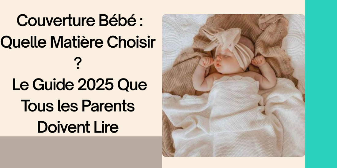 couverture bébé quelle matière choisir pour un sommeil paisible